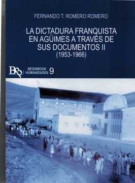portada La Dictadura Franquista en Aguimes a Traves de sus Documentos ii (1953-1966)