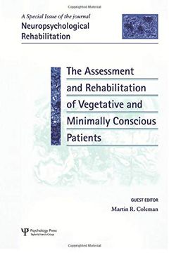 portada The Assessment and Rehabilitation of Vegetative and Minimally Conscious Patients: A Special Issue of Neuropsychological Rehabilitation (en Inglés)