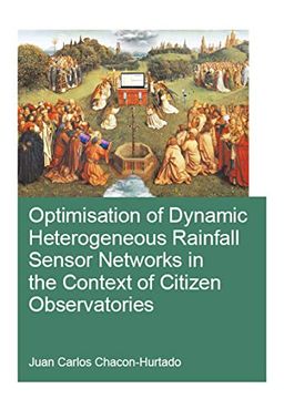 portada Optimisation of Dynamic Heterogeneous Rainfall Sensor Networks in the Context of Citizen Observatories (Ihe Delft phd Thesis Series) (en Inglés)