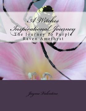 portada A Witches Inspirational Journey: The Journey To Purple Raven Amethyst (en Inglés)