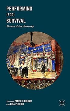portada Performing (for) Survival: Theatre, Crisis, Extremity