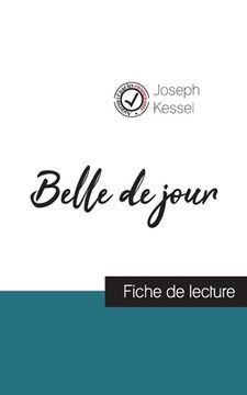 portada Belle de jour de Joseph Kessel (fiche de lecture et analyse complète de l'oeuvre) (en Francés)