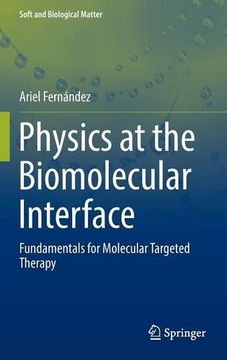 portada Physics at the Biomolecular Interface: Fundamentals for Molecular Targeted Therapy (Soft and Biological Matter)