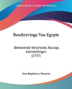 portada Beschryvinge Van Egypte: Behelzende Verscheide, Keurige, Aanmerkingen (1737)