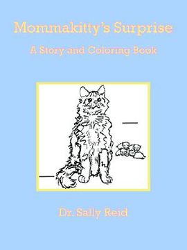 portada mommakitty's surprise: a story and coloring book (en Inglés)