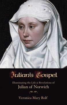 portada Julian's Gospel: Illuminating the Life and Revelations of Julian of Norwich (in English)