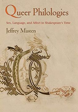 portada Queer Philologies: Sex, Language, and Affect in Shakespeare's Time (Material Texts) (en Inglés)