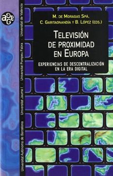 portada Televisión de Proximidad en Europa: Experiencias de Descentralización en la era Digital