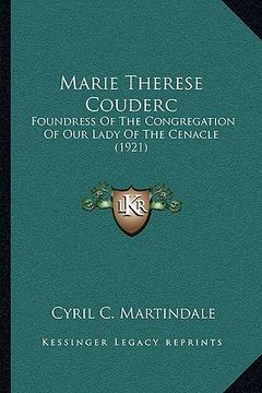 portada marie therese couderc: foundress of the congregation of our lady of the cenacle (1921) (in English)