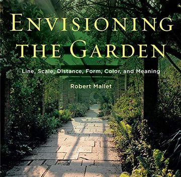 portada Envisioning the Garden: Line, Scale, Distance, Form, Color, and Meaning (in English)