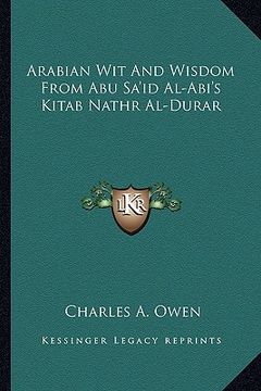 portada arabian wit and wisdom from abu sa'id al-abi's kitab nathr al-durar