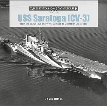 portada Uss Saratoga (Cv-3): From the 1920S–30S and Wwii Combat to Operation Crossroads (Legends of Warfare: Naval, 26) (en Inglés)