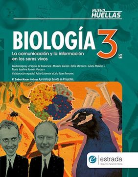 Biologia 3 Estrada Nuevo Huellas la Comunicación y la Información en los Seres Vivos [Es]