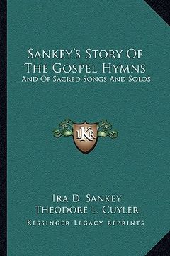 portada sankey's story of the gospel hymns: and of sacred songs and solos (en Inglés)