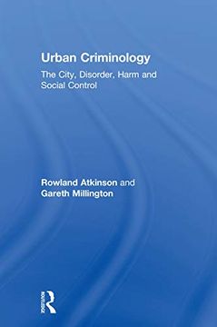 portada Urban Criminology: The City, Disorder, Harm and Social Control (en Inglés)