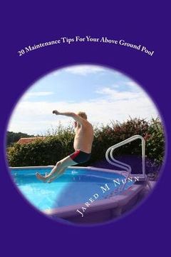 portada 20 maintenance tips for your above ground pool (in English)