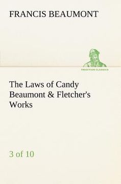 portada the laws of candy beaumont & fletcher's works (3 of 10) (en Inglés)