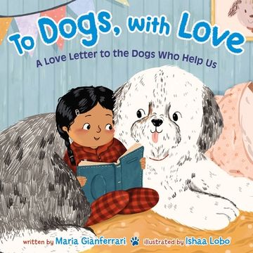 portada To Dogs, With Love: A Love Letter to the Dogs who Help us 