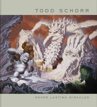 portada Never Lasting Miracles: The art of Todd Schorr (en Inglés)