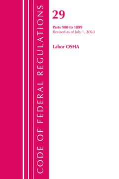 portada Code of Federal Regulations, Title 29 Labor/OSHA 900-1899, Revised as of July 1, 2020