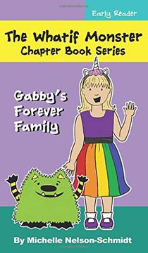 portada The Whatif Monster Chapter Book Series: Gabby'S Forever Family (14) (en Inglés)