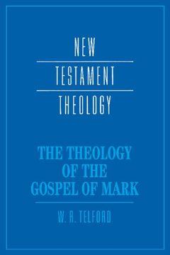 portada The Theology of the Gospel of Mark (New Testament Theology) (en Inglés)