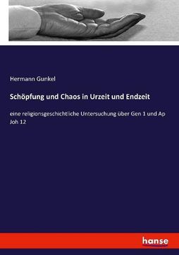 portada Schöpfung und Chaos in Urzeit und Endzeit (en Alemán)