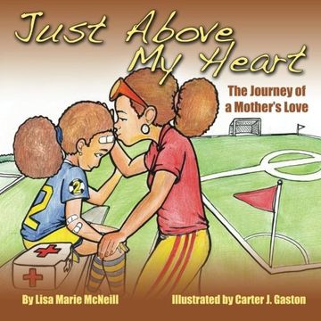 portada Just Above My Heart: A Journey of a Mother's Love