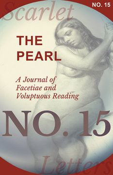 portada The Pearl - A Journal of Facetiae and Voluptuous Reading - No. 15 (en Inglés)