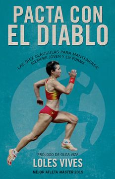 portada Pacta con el Diablo: Las 10 Cláusulas Para Mantenerse Joven y Practicar Deporte en Plena Forma (in Spanish)
