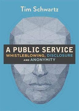 portada A Public Service: Whistleblowing, Disclosure and Anonymity (en Inglés)