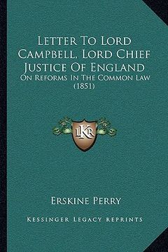 portada letter to lord campbell, lord chief justice of england: on reforms in the common law (1851) (en Inglés)