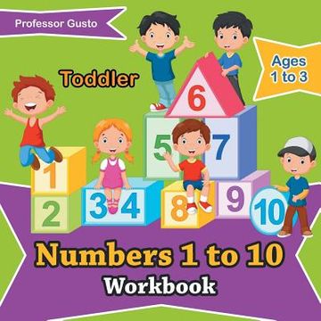 portada Numbers 1 to 10 Workbook Toddler - Ages 1 to 3 (en Inglés)