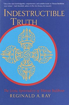 portada Indestructible Truth: The Living Spirituality of Tibetan Buddhism (World of Tibetan Buddhism) 