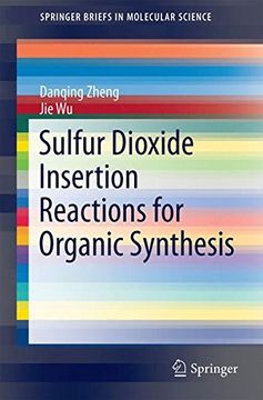 portada Sulfur Dioxide Insertion Reactions for Organic Synthesis (Springerbriefs in Molecular Science) (en Inglés)