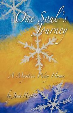 portada one soul's journey, a mystic's way home. (in English)