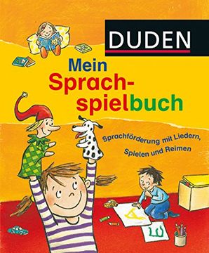 portada Duden - Mein Sprachspielbuch: Sprachförderung mit Liedern, Spielen und Reimen