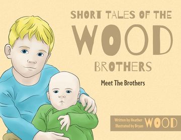 portada Short Tales Of The Wood Brothers: Meet The Brothers (en Inglés)