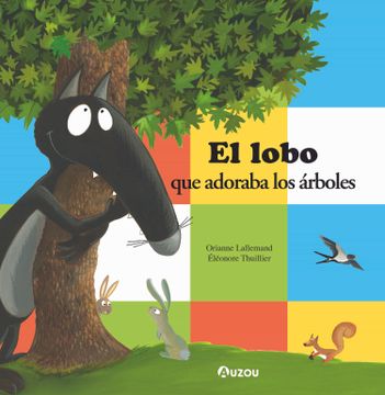 portada El Lobo que Adoraba los Arboles (in Spanish)