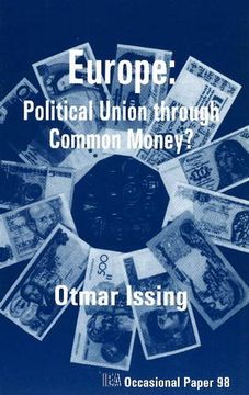 portada Europe: Political Union Through Common Money? (Iea Occasional Paper no. 98) (en Inglés)