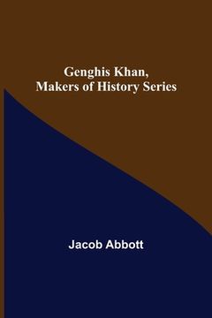 portada Genghis Khan, Makers of History Series (in English)