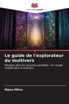 portada Le guide de l'explorateur du multivers (en Francés)