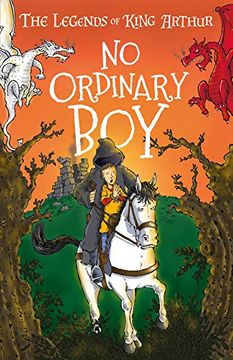 portada The Legends of King Arthur: No Ordinary boy (The Legends of King Arthur: Merlin, Magic, and Dragons) (en Inglés)