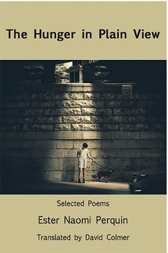 portada The Hunger in Plain View: Selected Poems (en Inglés)