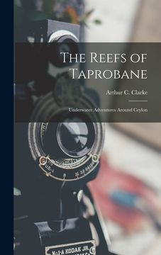 portada The Reefs of Taprobane; Underwater Adventures Around Ceylon (in English)
