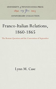 portada Franco-Italian Relations, 1860-1865: The Roman Question and the Convention of September (en Inglés)