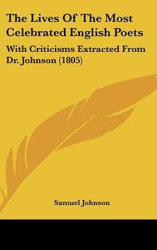 portada the lives of the most celebrated english poets: with criticisms extracted from dr. johnson (1805) (en Inglés)