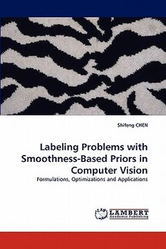 portada labeling problems with smoothness-based priors in computer vision (en Inglés)