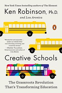 portada Creative Schools: The Grassroots Revolution That's Transforming Education (en Inglés)