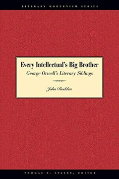 portada Every Intellectual's big Brother: George Orwell's Literary Siblings (Literary Modernism) (in English)